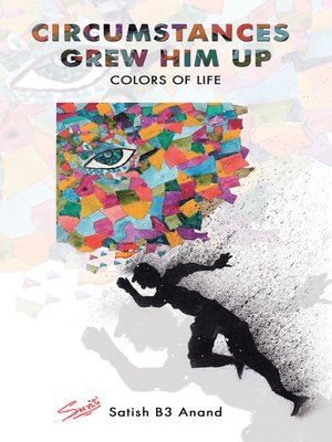 cover image of Circumstances Grew Him Up